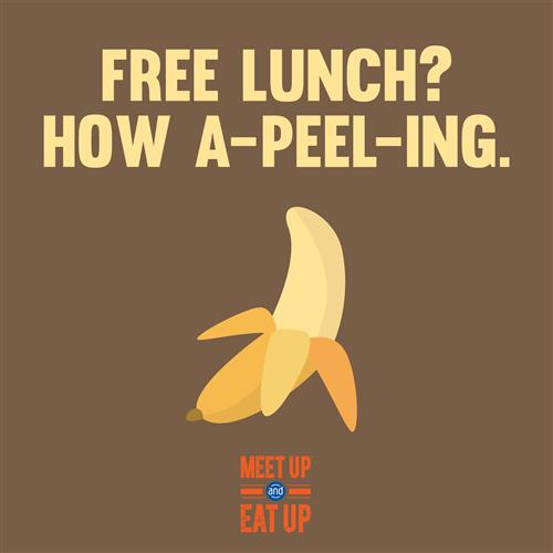 Free lunch with Meet Up & Eat Up 